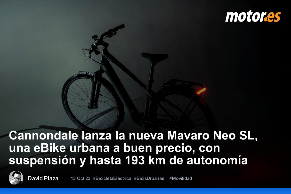 Cannondale lanza la nueva Mavaro Neo SL, una eBike urbana a buen precio, con suspensión y hasta 193 km de autonomía
