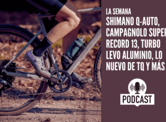 Shimano Q-Auto, Campagnolo Super Record 13, Turbo Levo Aluminio, lo último de TQ y más