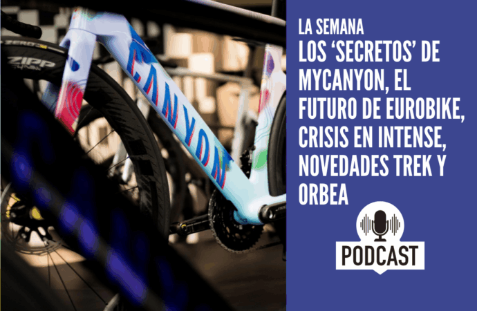 Los ‘secretos’ de MyCanyon, el futuro de Eurobike, crisis en Intense, novedades Trek y Orbea